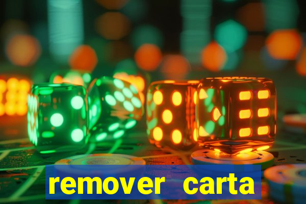 remover carta history reborn